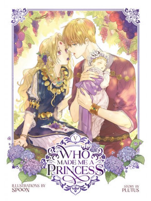 WHO MADE ME A PRINCESS VOL. 5 : 5