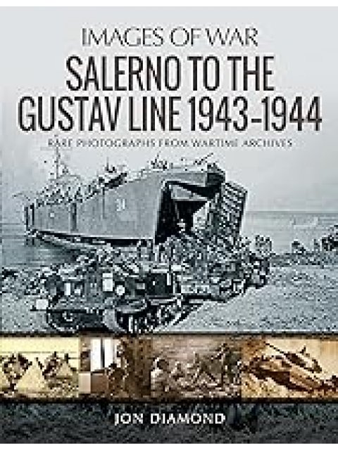 INVASION OF THE ITALIAN MAINLAND : SALERNO TO THE GUSTAV LINE, 1943-1944 PB