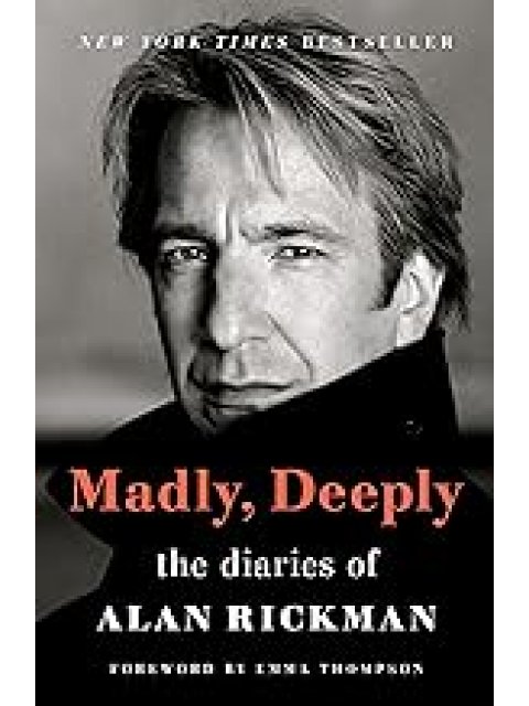MADLY, DEEPLY : THE ALAN RICKMAN DIARIES HC