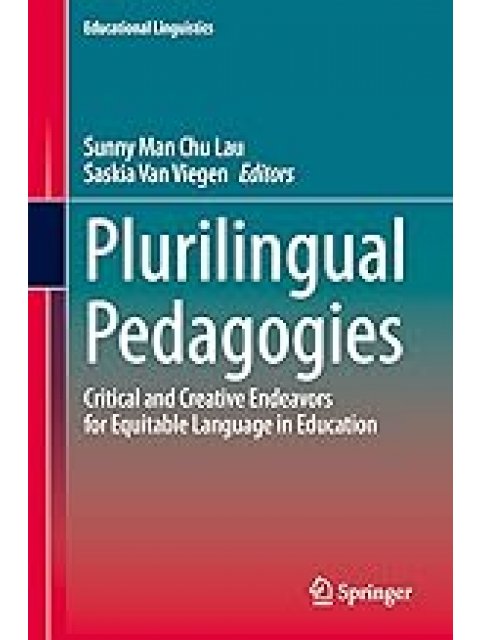 Plurilingual Pedagogies : Critical and Creative Endeavors for Equitable Language in Education : 42 H