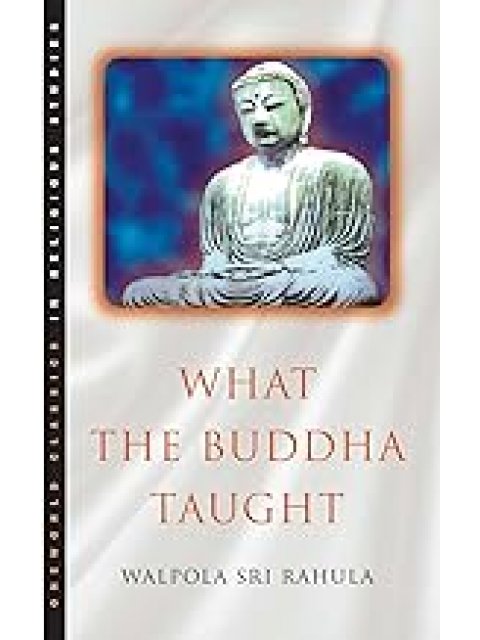 WHAT THE BUDDHA TAUGHT PB