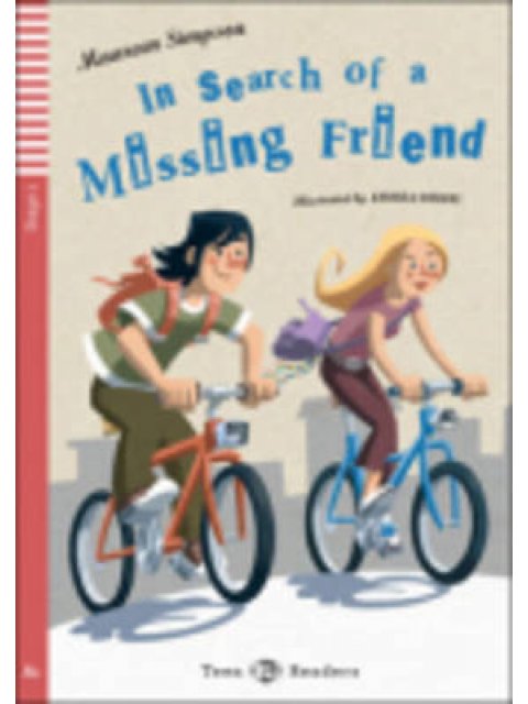 TEEN ELI READERS 1: IN SEARCH OF A MISSING FRIEND (+ CD)