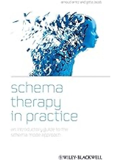 Schema Therapy in Practice: An Introductory Guide to the Schema Mode Approach