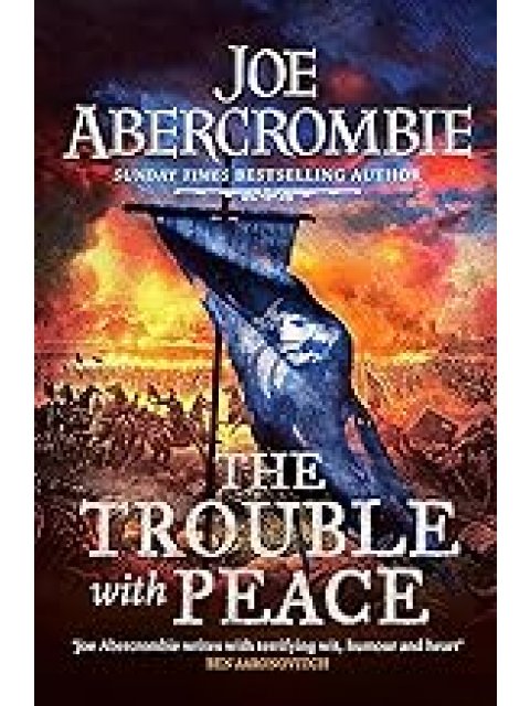 THE TROUBLE WITH PEACE