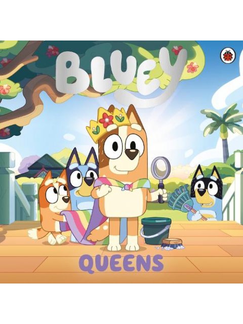 Bluey: Queens Picture Book