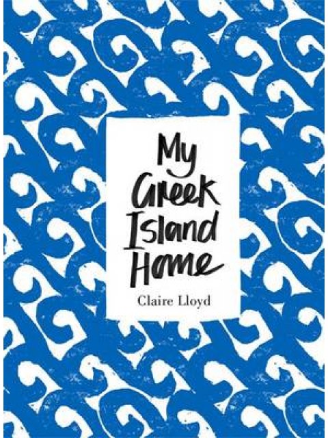 MY GREEK ISLAND HOME  HC