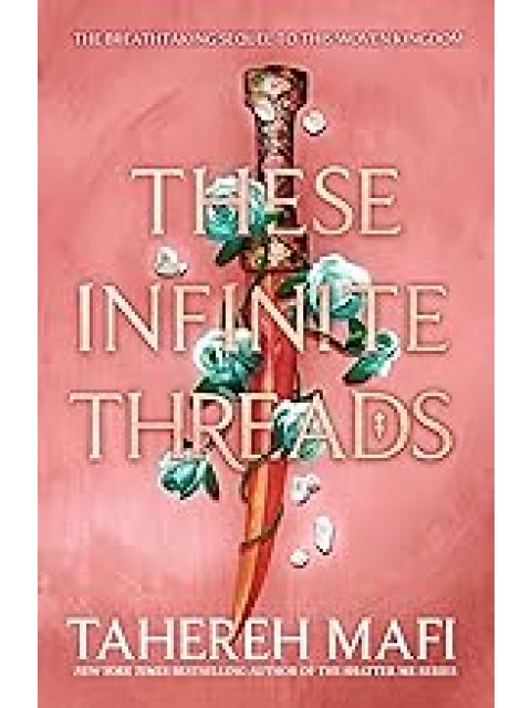 THIS WOVEN KINGDOM 2: THESE INFINITE THREADS