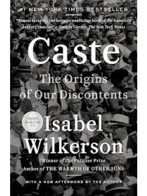 CASTE : THE ORIGINS OF OUR DISCONTENTS
