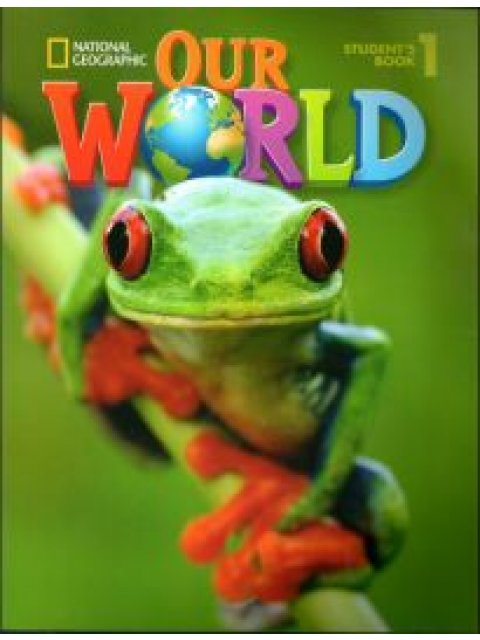 OUR WORLD 1 SB (+ CD-ROM & ALPHABET BOOK) - NATIONAL GEOGRAPHIC - BRITISH ED.