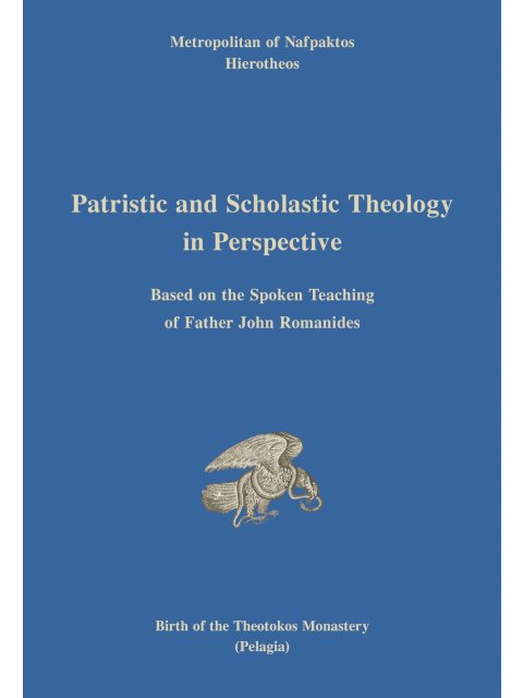 PATRISTIC AND SCHOLASTIC THEOLOGY IN PERSPECTIVE BASED ON THE SPOKEN TEACHING OF FATHER JOHN ROMANID
