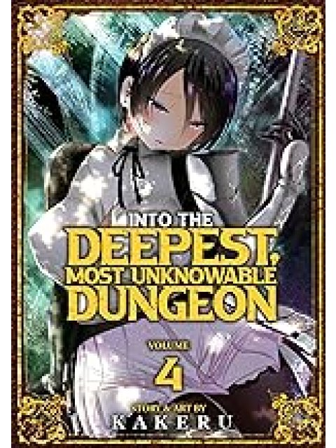 INTO THE DEEPEST, MOST UNKNOWABLE DUNGEON VOL. 4 : 4