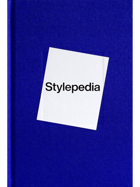 STYLEPEDIA: A VISUAL DIRECTORY OF FASHION STYLES HC