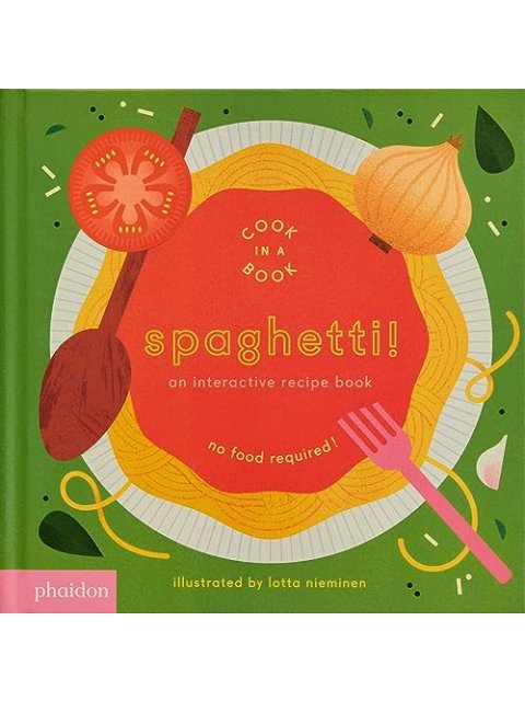 Spaghetti! : An Interactive Recipe Book