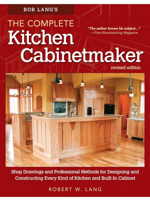 BOB LANG THE COMPLETE KITCHEN CABINMAKER