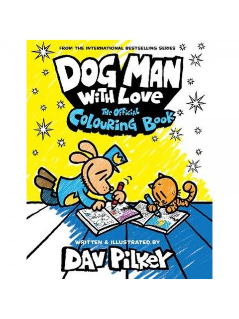 DOG MAN WITH LOVE: THE OFFICIAL COLOURING BOOK PB
