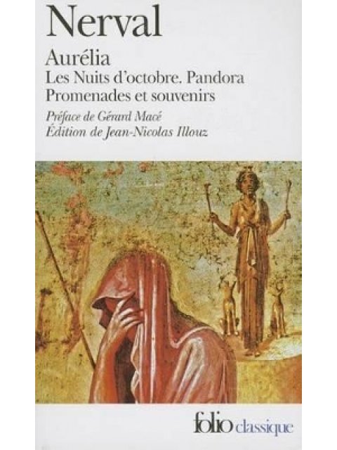 AURELIA - LA PANDORA - LES NUITS D'OCTOBRE - PROMENADES ET SOUVENIRS
