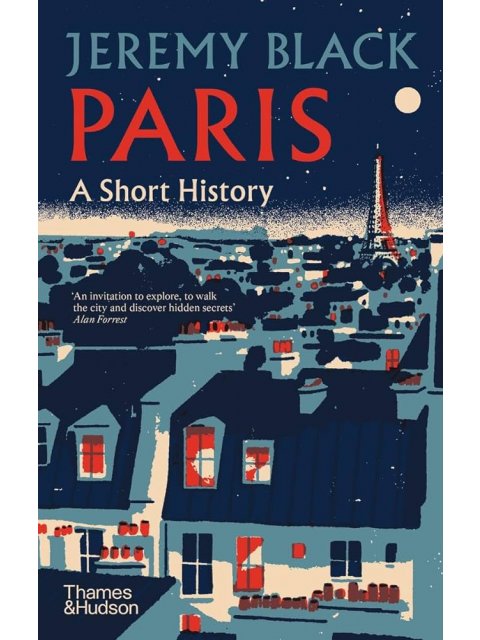 PARIS: A SHORT HISTORY HC