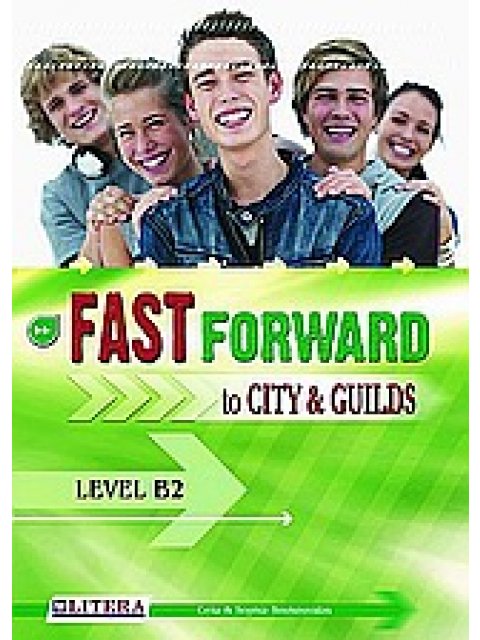 FAST FORWARD TO CITY & GUILDS B2 COMMUNICATOR @