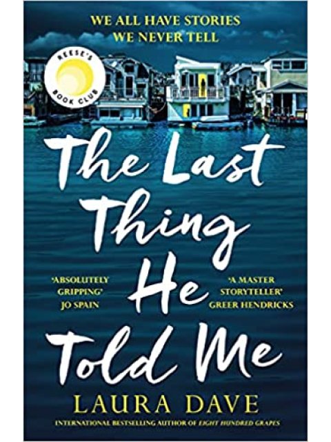 THE LAST THING HE TOLD ME