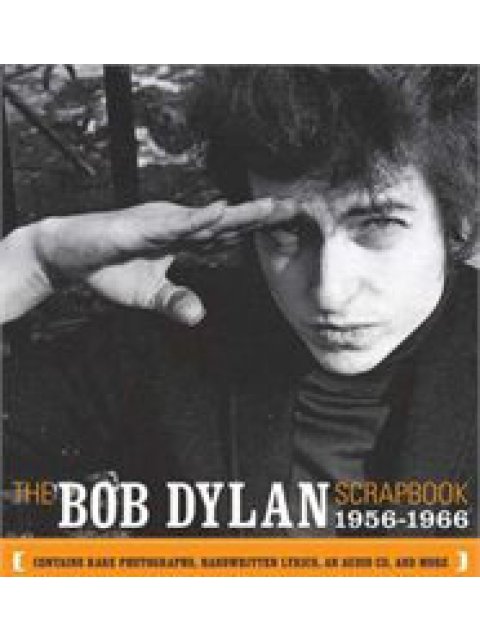 THE BOB DYLAN SCRAPBOOK 1956-1966 HC COFFEE TABLE BK. - SPECIAL OFFER HC COFFEE TABLE BK.