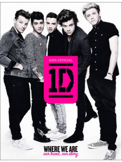 ONE DIRECTION: WHERE WE ARE (100% OFFICIAL), OUR BAND OUR STORY HC