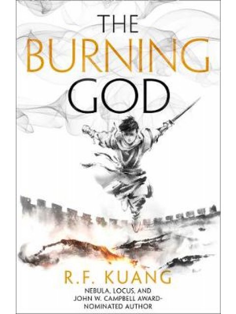 THE POPPY WAR - THE BURNING GOD : BOOK 3 PB