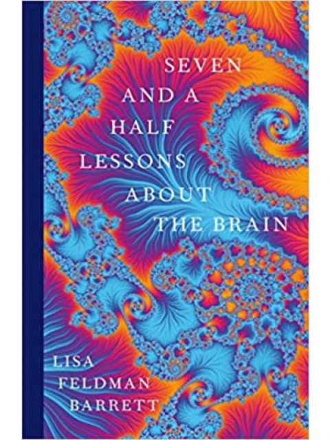 SEVEN AND A HALF LESSONS ABOUT THE BRAIN HC