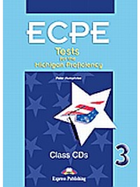 ECPE TESTS FOR THE MICHIGAN PROFICIENCY 3 CD CLASS @