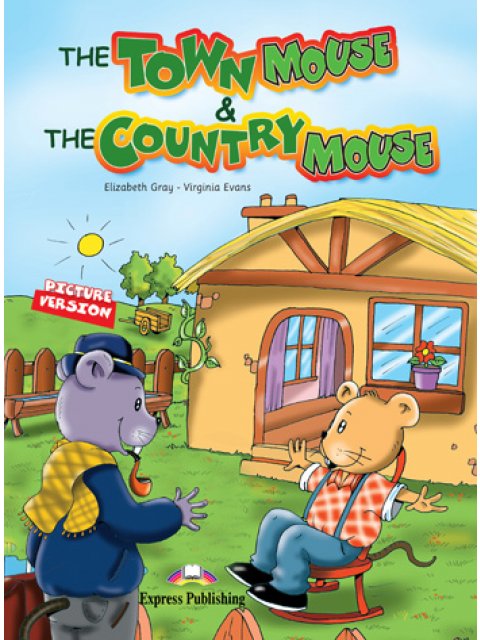 ELT PR PRIMARY LEVEL: THE TOWN MOUSE AND THE COUNTRY MOUSE (+ AUDIO CD) @