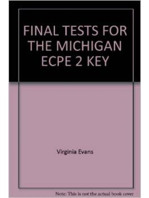 ECPE TESTS FOR THE MICHIGAN PROFICIENCY 2 KEY @