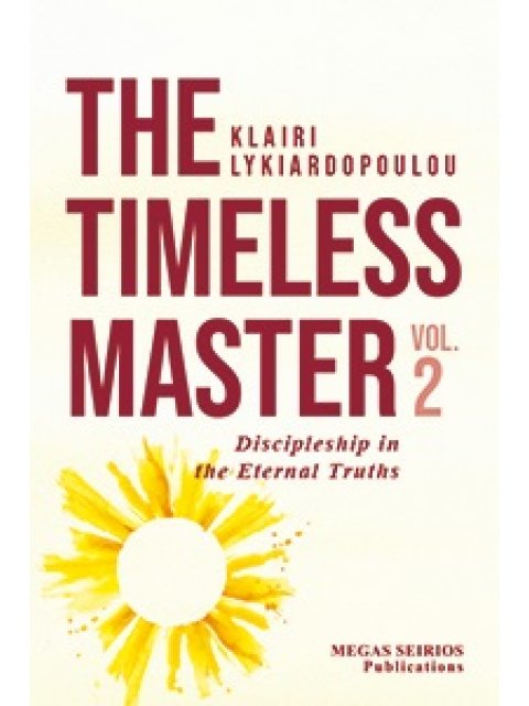 THE TIMELESS MASTER 2 DISCIPLESHIP IN THE ETERNAL TRUTHS