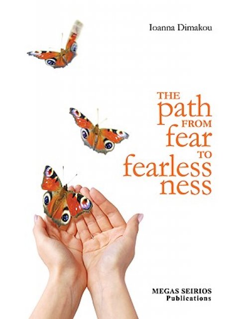 THE PATH FROM FEAR TO FEARLESSNESS