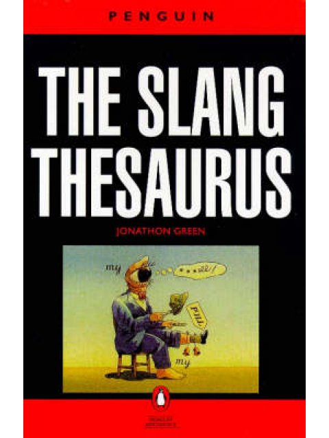 PENGUIN REFERENCE : THE SLANG THESAURUS PB