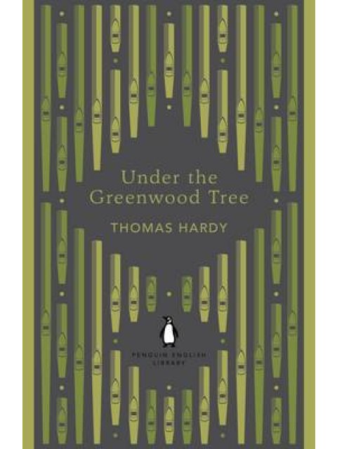 PENGUIN ENGLISH LIBRARY : UNDER THE GREENWOOD TREE PB B FORMAT