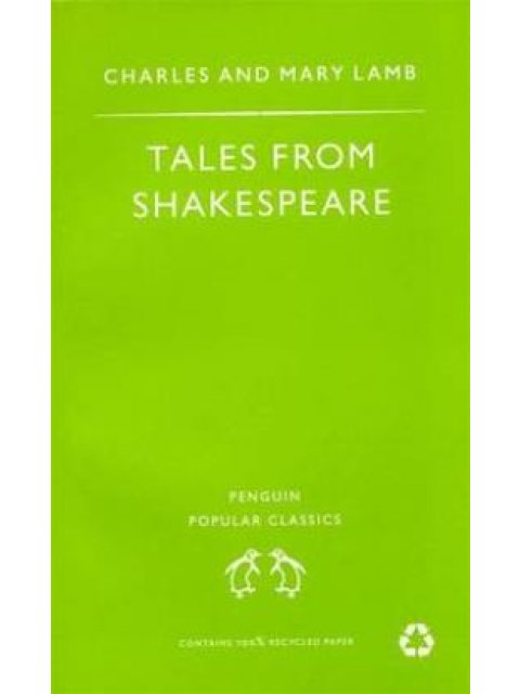 PENGUIN POPULAR CLASSICS : TALES FROM SHAKESPEARE PB A FORMAT