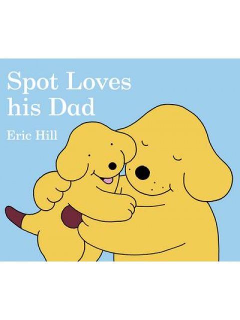 SPOT: SPOT LOVES HIS DAD HC BBK