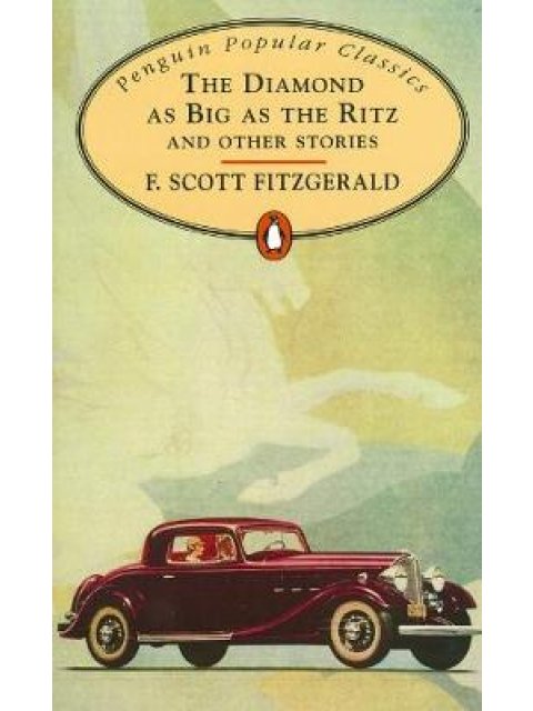 PENGUIN POPULAR CLASSICS : THE DIAMOND AS BIG AS THE RITZ PB A FORMAT