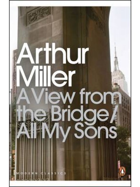 PENGUIN MODERN CLASSICS : A VIEW FROM THE BRIDGE/ALL MY SONS PB B FORMAT