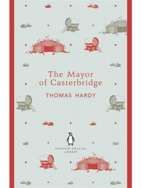 PENGUIN ENGLISH LIBRARY : THE MAYOR OF CASTERBRIDGE PB B FORMAT