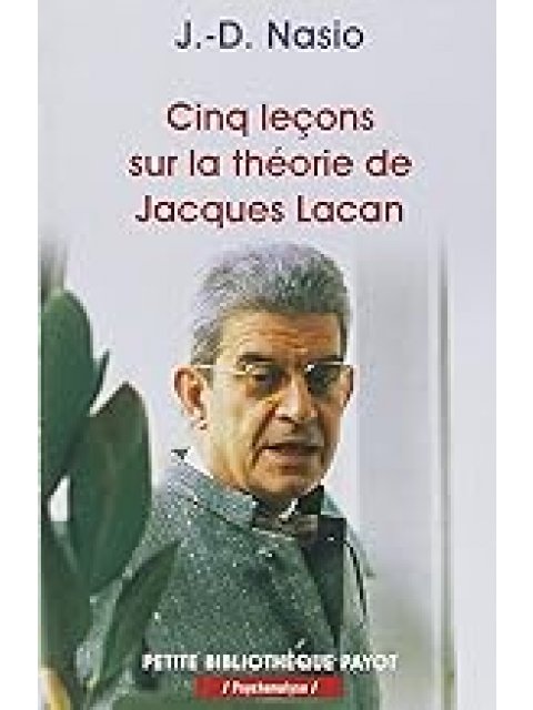 CINQ LECONS SUR LA THEORIE DE JACQUES LACAN POCHE