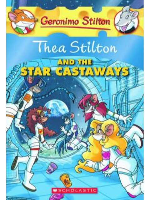 THEA STILTON : THEA STILTON AND THE STAR CASTAWAYS PB A FORMAT