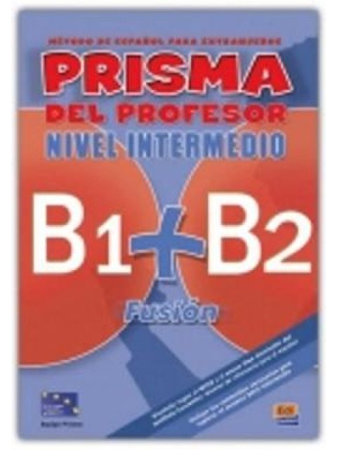 PRISMA FUSION B1 + B2 INTERMEDIO PROFESOR
