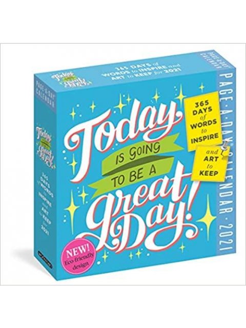 2021 TODAY IS GOING TO BE A GREAT DAY PAGE-A-DAY CALENDAR