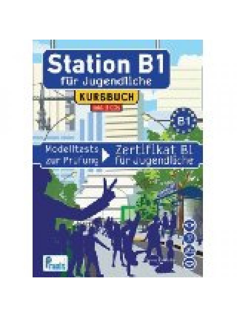 STATION B1 KURSBUCH (+ AUDIO CD (3)) FUR JUGENDLICHE