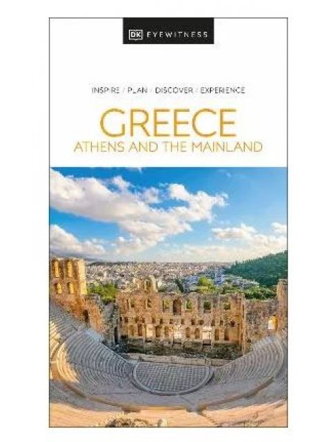 DK Eyewitness: Greece, Athens and the Mainland