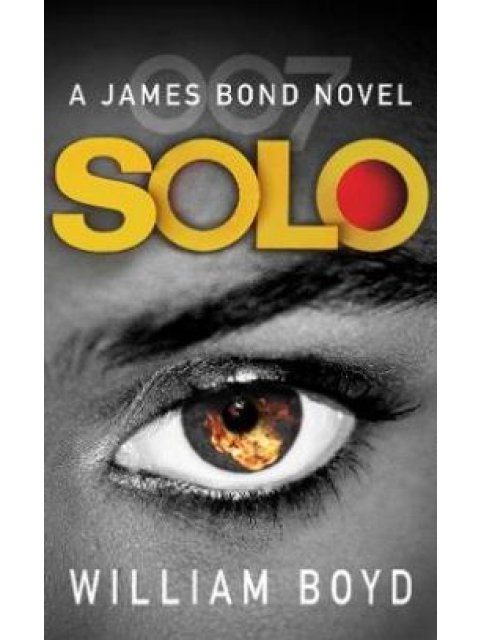 SOLO: A JAMES BOND NOVEL PB