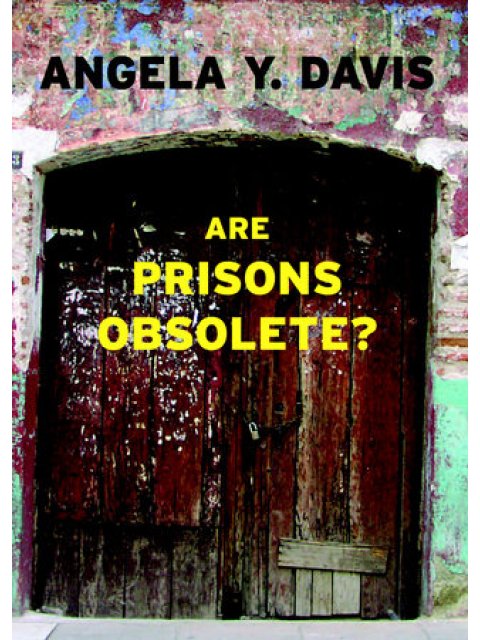 ARE PRISONS OBSOLETE?