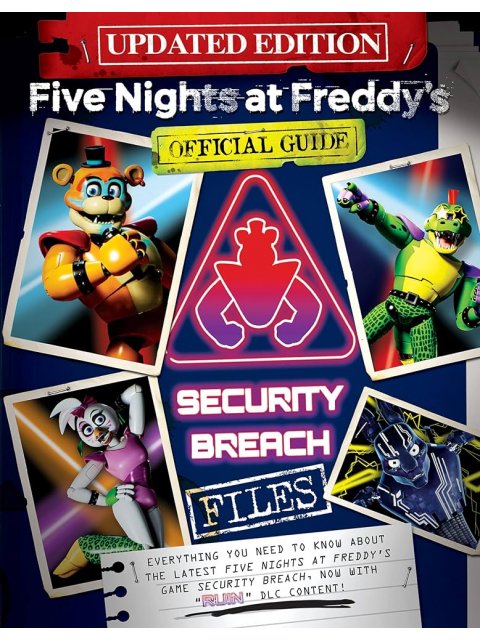 Five Nights at Freddy's: The Security Breach Files - Updated Guide