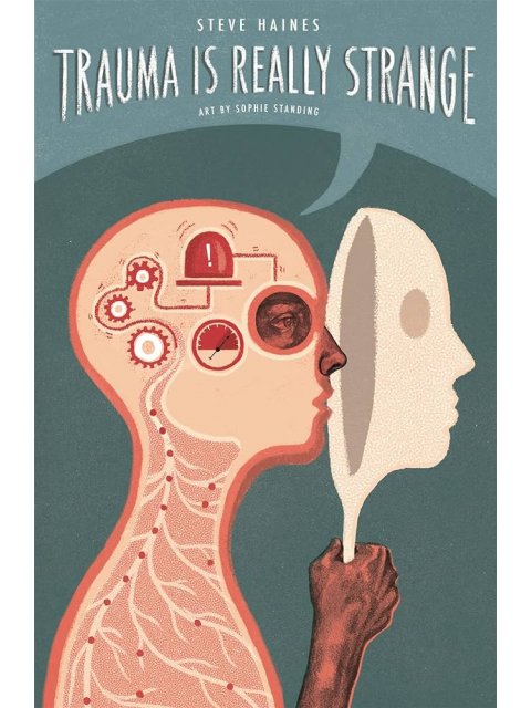 Trauma is Really Strange