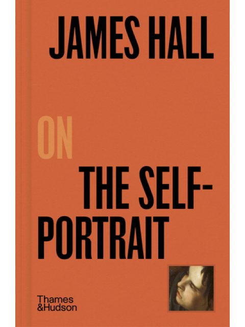 JAMES HALL ON THE SELF-PORTRAIT HC